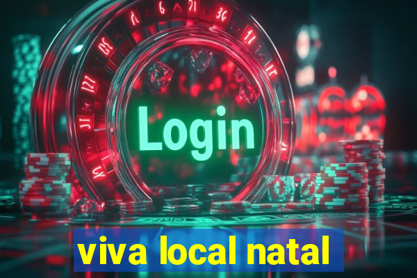 viva local natal